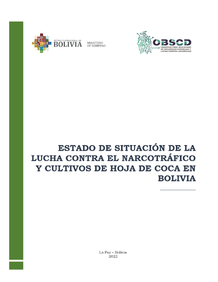 Estado de Situación de la Lucha Contra el Narcotráfico y Cultivos De Hoja de Coca en Bolivia (2022)